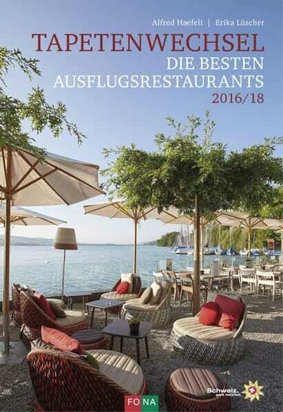 Tapetenwechsel: Die besten Ausflugsrestaurants 2016/18