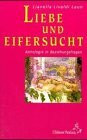 Liebe und Eifersucht: Astrologie in Beziehungsfragen (Standardwerke der Astrologie)