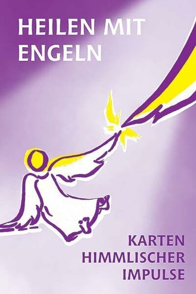 Heilen mit Engeln: Karten himmlischer Impulse: Karten himmlischer Impulse. Für Heilung und Meditation