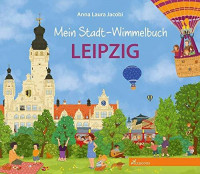 Mein Stadt-Wimmelbuch Leipzig Mein Stadt-Wimmelbuch Leipzig