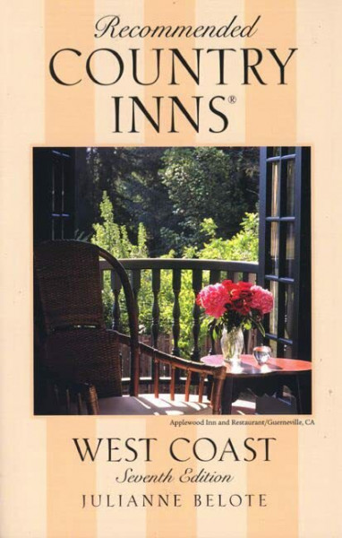 Recommended Country Inns: West Coast : California/Oregon/Washington