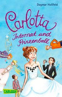 Carlotta 4: Carlotta - Internat und Prinzenball