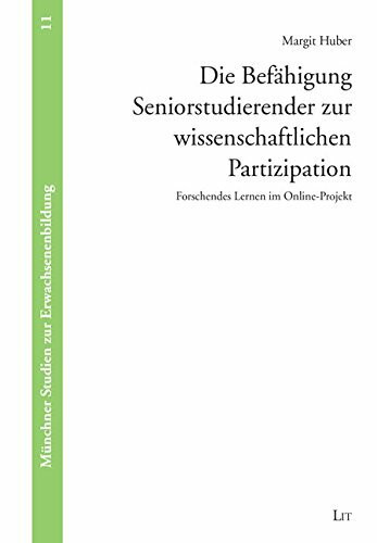 Die Befähigung Seniorstudierender zur wissenschaftlichen Partizipation: Forschendes Lernen im Online-Projekt