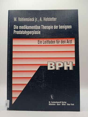 Die medikamentöse Therapie der benignen Prostatahyperplasie: Ein Leitfaden für den Arzt