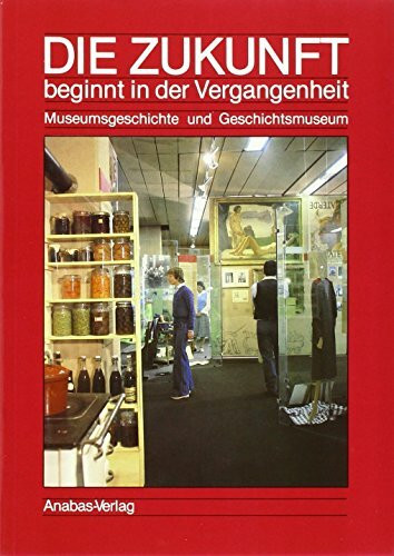 Die Zukunft beginnt in der Vergangenheit