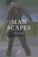 Rainer Fetting. Manscapes