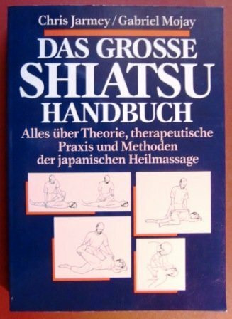 Das große Shiatsu-Handbuch
