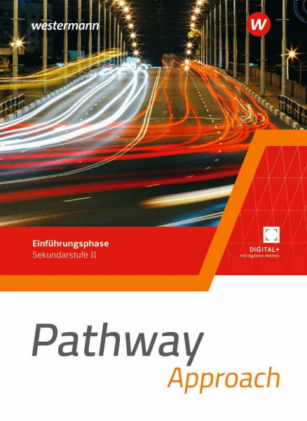 Pathway Approach - Einführungsphase Sekundarstufe II - Ausgabe Nordrhein-Westfalen / Nord 2024: Schulbuch: Sekundarstufe 2 (Pathway Approach und ... II - Ausgabe Nordrhein-Westfalen / Nord 2024)