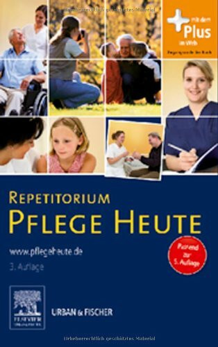 Repetitorium Pflege Heute: Passend zur 5. Auflage - mit www.pflegeheute.de-Zugang: Mit dem Plus im Web. Zugangscode im Buch. Passend zur 5. Auflage