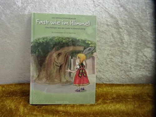 Fast wie im Himmel: Geschichte von der Linde in Himmelsberg