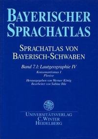 Bayerischer Sprachatlas / Regionalteil 1: Sprachatlas von Bayerisch-Schwaben (SBS). /Lautgeographie