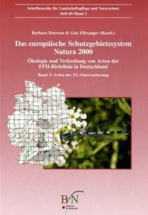 Das europäische Schutzgebietssystem NATURA 2000. Ökologie und Verbreitung... / Arten der EU Osterweiterung: Ökologie und Verbreitung von Arten der ... von Arten der FFH-Richtlinie in Deutschland)