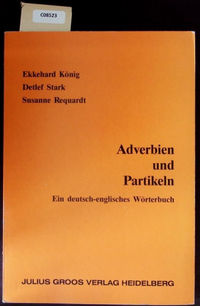 Adverbien und Partikeln: Ein deutsch-englisches Wörterbuch
