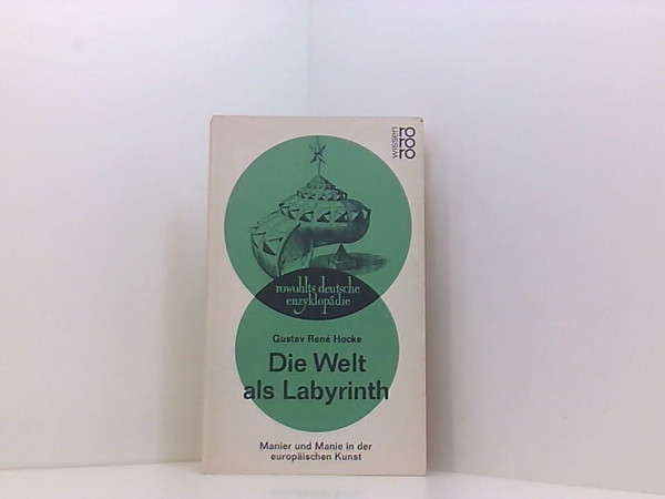 Die Welt als Labyrinth. Manier und Manie in der europäischen Kunst.