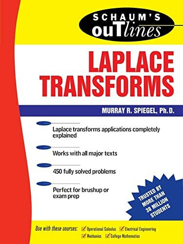 Laplace Transforms (Schaum's Outlines of Theory and Problems)