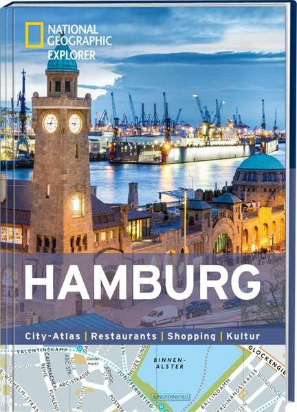 Hamburg: City-Atlas, Restaurants, Shopping, Kultur (National Geographic Explorer)