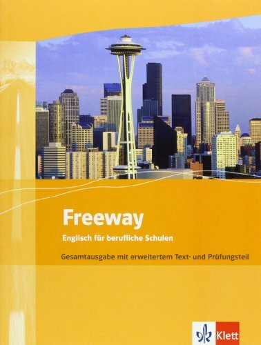 Freeway / Gesamtausgabe (Schwerpunktland Bayern): Englisch für berufliche Schulen - bisherige Ausgaben / Schülerbuch