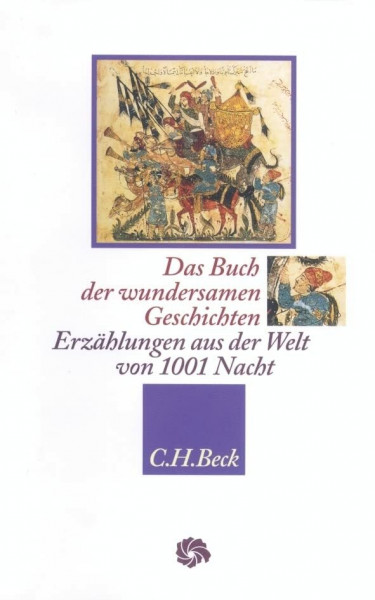Das Buch der wundersamen Geschichten: Erzählungen aus der Welt von Tausendundeine Nacht (Neue Orientalische Bibliothek)