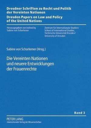 Die Vereinten Nationen und neuere Entwicklungen der Frauenrechte