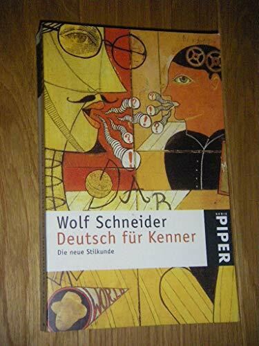 Deutsch für Kenner: Die neue Stilkunde (Piper Taschenbuch)