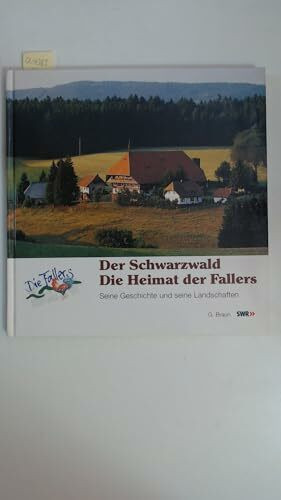 Der Schwarzwald - Die Heimat der Fallers: Die schönsten Landschaften