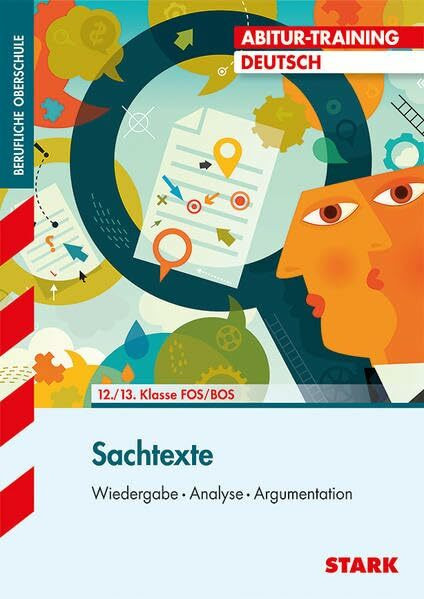Abitur-Training FOS/BOS - Deutsch Sachtextanalyse: Wiedergabe - Analyse - Argumentation