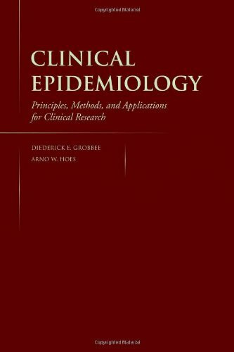 Clinical Epidemiology: Principles, Methods, and Applications for Clinical Research