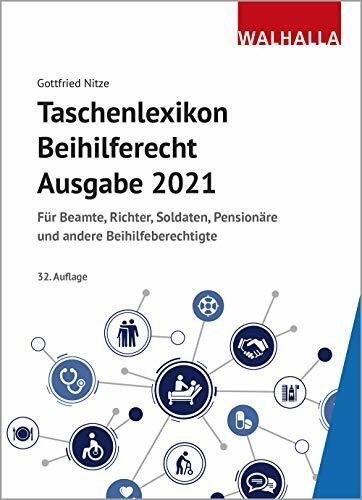 Taschenlexikon Beihilferecht Ausgabe 2021: Für Beamte, Richter, Soldaten, Pensionäre und andere Beihilfeberechtigte