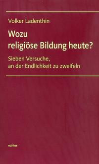 Wozu religiöse Bildung heute?