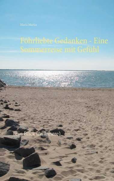 Föhrliebte Gedanken - Eine Sommerreise mit Gefühl