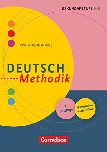 Deutsch-Methodik: Handbuch für die Sekundarstufe I und II: Deutsch-Methodik (7., überarbeitete Auflage) - Handbuch für die Sekundarstufe I und II - Buch mit Materialien über Webcode (Fachmethodik)