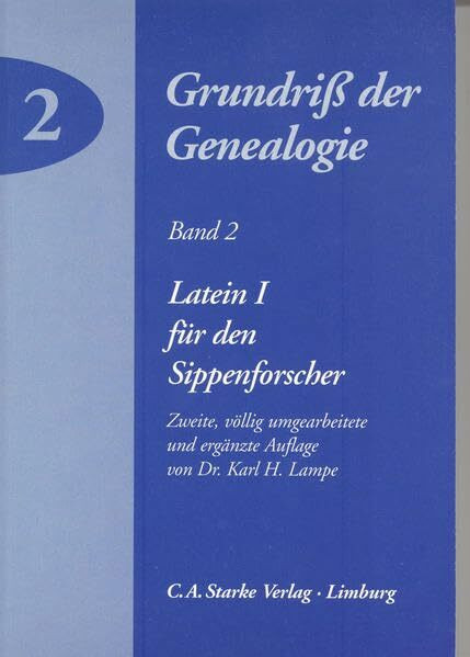 Latein I für den Sippenforscher (Grundriss der Genealogie)