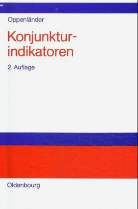 Konjunkturindikatoren: Fakten, Analysen, Verwendung