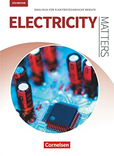 Matters Technik - Englisch für technische Ausbildungsberufe - Electricity Matters 4th edition - A2-B2: Englisch für elektrotechnische Berufe - ... Electricity Matters 4th edition, A2-B2)