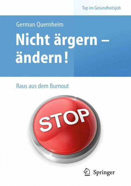 Nicht ärgern - ändern! Raus aus dem Burnout (Top im Gesundheitsjob)
