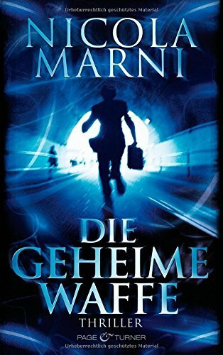 Die geheime Waffe: Thriller