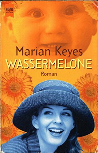 Wassermelone: Roman (Heyne Allgemeine Reihe (01))