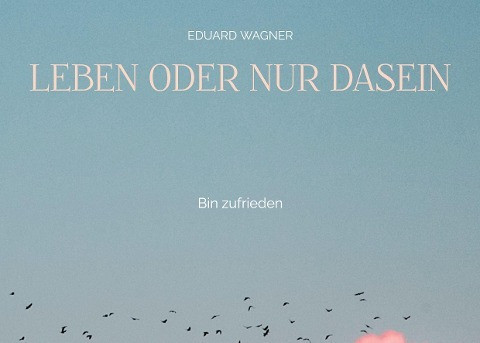 Leben oder nur Dasein