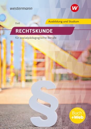 Rechtskunde für sozialpädagogische Berufe: Schulbuch Rechtskunde für sozialpädagogische Berufe: Schulbuch