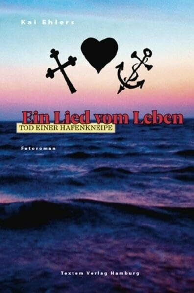 Ein Lied vom Leben.: Tod einer Hafenkneipe