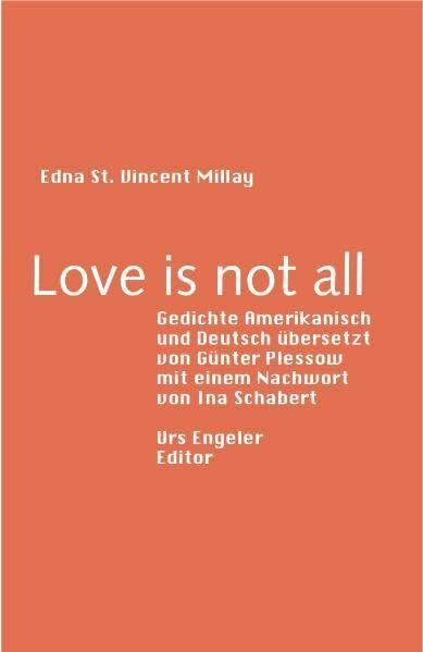 Love is not all: Gedichte. Amerik./ Dt. (Sammlung Urs Engeler Editor)