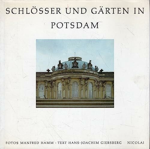 Schlösser und Gärten in Potsdam