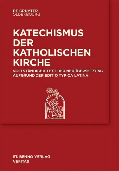 Katechismus der Katholischen Kirche: Vollständige Neuübersetzung anhand der Editio Typica Latina