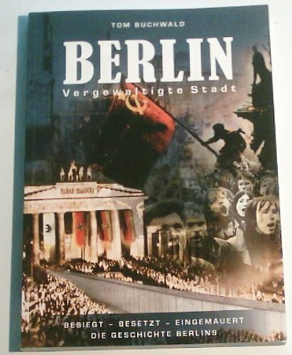 Berlin: Vergewaltigte Stadt