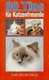 Achtundachtzig Tips für Katzenfreunde