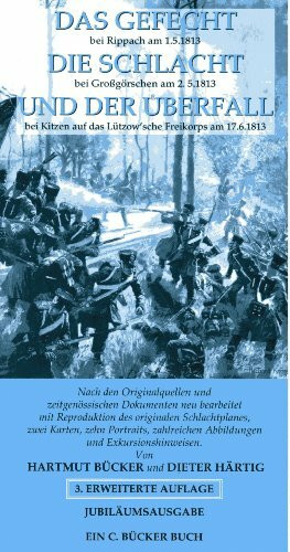 Das Gefecht bei Rippach, 1.5.1813 /Die Schlacht bei Grossgörschen, 2.5.1813 /Der Überfall bei Kitzen, 17.6.1813 - Jubiläumsausgabe 2013