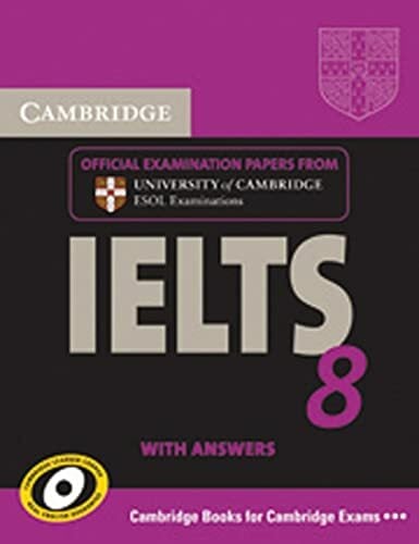 Cambridge IELTS 8: Self-study Pack (Student’s Book with answers and Audio CDs (2)) Cambridge IELTS 8: Self-study Pack (Student’s Book with answers and Audio CDs (2))