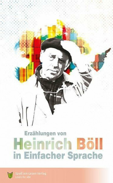 Erzählungen von Heinrich Böll: In Einfacher Sprache