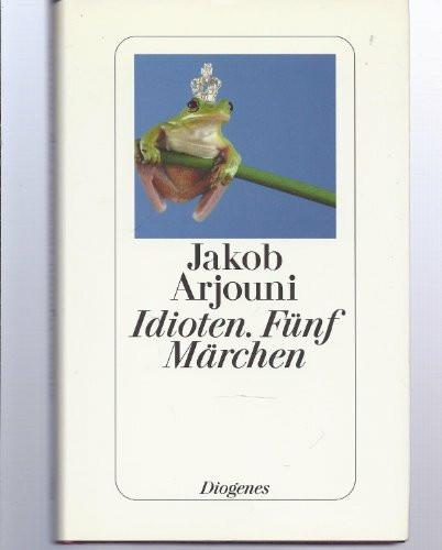 Idioten. Fünf Märchen