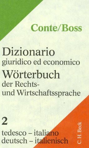 Wörterbuch der Rechtssprache und Wirtschaftssprache, 2 Tle., Italienisch/Deutsch, Tl.2, Deutsch-Italienisch